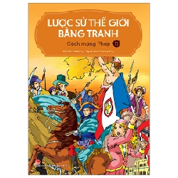 Lược Sử Thế Giới Bằng Tranh - Tập 11: Cách Mạng Pháp - Li Zheng (Mới 100%) Kiến thức bách khoa, NXB Kim Đồng - SÁCH ĐẠI HỌC