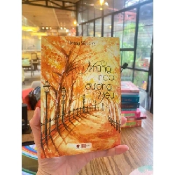 NHỮNG NẺO ĐƯỜNG YÊU – Hoàng Yến Anh VĂN HỌC GCH0709 550212