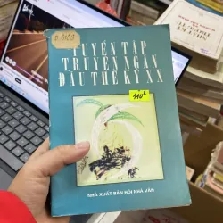 Tuyển tập truyện ngắn đầu thế kỉ 20- nhà xuất bản hội nhà văn