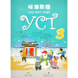 Giáo Trình Chuẩn YCT 3 (Quét Mã Để Nghe File Mp3) - Tô Anh Hà, Vương Thục Hồng, Hách Lâm