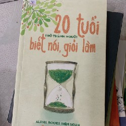20 tuổi trở thành người biết nói giỏi làm 20508