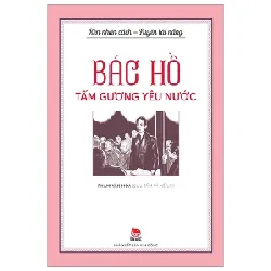 Rèn Nhân Cách - Luyện Tài Năng - Bác Hồ - Tấm Gương Yêu Nước - Phạm Văn Hòa 279706