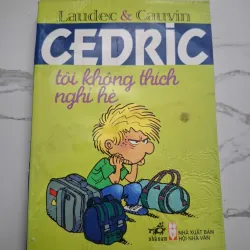 Cedric: Tôi không thích nghỉ hè – Laudec & Cauvin