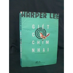 Giết con chim Nhại mới 50% bị ẩm 2017 HSTB.HCM205 Harper Lee SÁCH VĂN HỌC