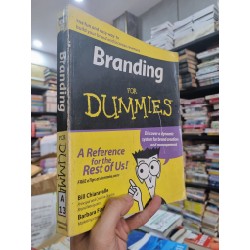 BRANDING FOR DUMMIES : DISCOVER A DYNAMIC SYSTEM FOR BRAND CREATION AND MANAGEMENT - Bill Chiaravalle