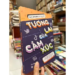 Tương lai của cảm xúc - Kaitlin Ugolik Phillips