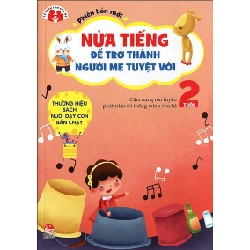 Nửa Tiếng Để Trở Thành Người Mẹ Tuyệt Vời - Phiên Bản Mới - 2 Tuổi - Shen Xiao Gang, Dream Cartoon ASB.PO Oreka Blogmeo 230225