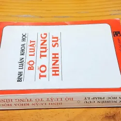 Bình luận khoa học: BỘ LUẬT TỐ TỤNG HÌNH SỰ (577 trang) 791936