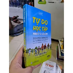[Sách Cũ SCGR] Tự do học tập Peter Gray mới 100% KỸ NĂNG HCM2908
