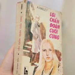 Tiểu thuyết Mỹ: LỜI CHẨN ĐOÁN CUỐI CÙNG (Arthur Hailey) 731820