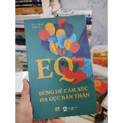 EQ đừng để cảm xúc hạ gục bản thân