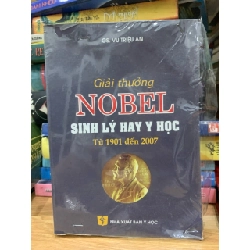 Giải thưởng Nobel sinh lý hay y học từ 1901 đến 2007 -GS Vũ Triệu An