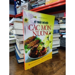 Kỹ thuật chế biến các món nướng - Nguyễn Trúc Chi