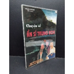 Chuyện về ẩn sĩ Trung Hoa mới 80% bẩn bìa, ố nhẹ 2006 HCM2110 Ngọc Cường LỊCH SỬ - CHÍNH TRỊ - TRIẾT HỌC