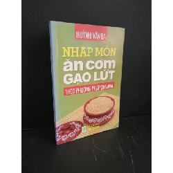 [Phiên Chợ Sách Cũ] Nhập môn ăn cơm gạo lứt theo phương pháp Ohsawa 2015 - Huỳnh Văn Ba 0506
