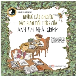 Tuyển Tập Truyện Tranh Danh Nhân Thế Giới - Những Câu Chuyện Dân Gian Nổi Tiếng Của Anh Em Nhà Grimm - Jeong-Hee Kim