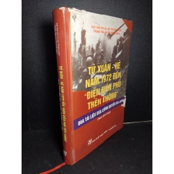 Từ xuân - hè năm 1972 đến "Điện Biên Phủ trên không" qua tài liệu của Chính quyền Sài Gòn (bìa cứng) mới 80% ố rách bìa 2013 HCM1001 LỊCH SỬ - CHÍNH TRỊ - TRIẾT HỌC Oreka-Blogmeo 21225