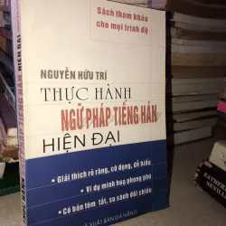 Thực Hành Ngữ Pháp Tiếng Hán Hiện Đại Nguyễn Hữu Trí