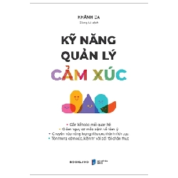 Kỹ Năng Quản Lý Cảm Xúc - Khánh Ca