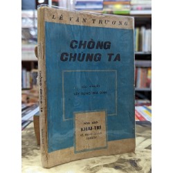 Chồng chúng ta - Lê Văn Trương