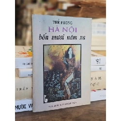 Hà Nội bốn mươi năm xa - Thế Phong