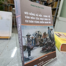 ĐỜI SỐNG XÃ HỘI - KINH TẾ VĂN HOÁ CỦA NGƯ DÂN VÀ CƯ DÂN VÙNG BIỂN NAM BỘ