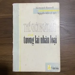 Thế giới ngày nay tương lai nhân loại - Bertrand Russell