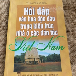 Hỏi đáp văn hóa độc đáo trong kiến trúc nhà của các dân tộc Việt Nam