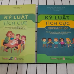 2 quyển KỶ LUẬT TÍCH CỰC & KỶ LUẬT TRONG LỚP HỌC-Tg. Tiến sỹ GD Jane Nelsen