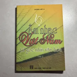 Âm nhạc Việt Nam từ góc nhìn văn hoá - Dương Viết Á