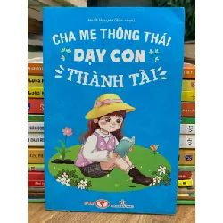 Cha mẹ thông thái dạy con thành tài- Hạnh Nguyên 699066