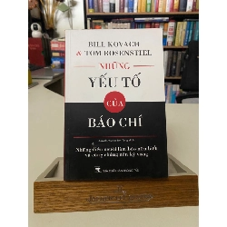 Những Yếu Tố Của Báo Chí (NXB Thông Tấn 2013) - Bill Kovach- Mới 98%