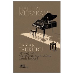 Tazaki Tsukuru Không Màu Và Những Năm Tháng Hành Hương - Haruki Murakami 67326