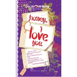 Thông điệp yêu thượng. Honey, I love you - Nhã Nam 2018 New 100% HCM.PO 343824