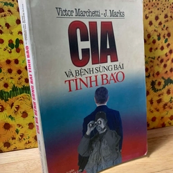 CIA và Bệnh Sùng Bái Tình Báo - Victor Marchetti và John Marks