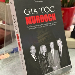 GIA TỘC MURDOCH ÔNG TRÙM TRUYỀN THÔNG RUPERT MURDOCH ĐÃ THỪA KẾ DI SẢN VÀ XÂY DỰNG...