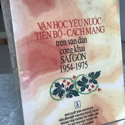 VĂN HỌC YÊU NƯỚC TIẾN BỘ- CÁCH MẠNG trên văn đàn công khai Sài Gòn 1954-1975