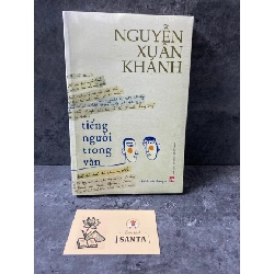 Tiếng Người Trong Văn- Nguyễn Xuân Khánh (sách mới nguyên seal) Sách văn học STB0302 Rebooks.vn