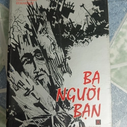 Ba người bạn - Erich Maria Remarque