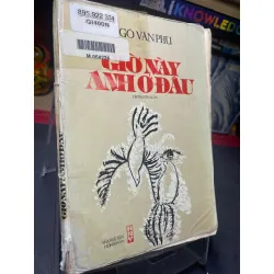 Giờ này anh ở đâu 1994 mới 50% ố vàng bụng xấu Ngô Văn Phú HPB0906 SÁCH VĂN HỌC Blogmeo21025