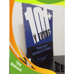 (TẶNG BOOKMARK) 101+ Ý Tưởng Thu Hút Khách Hàng (2014) - Alpha Books biên soạn Mới 90% RBK.ASB2102