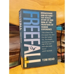 FREEFALL : BREAKDOWN AND BEYOND THE HEROIC STORY OF ONE MAN AT THE FRONTIERS OF HUMAN EXPERIENCE (TOM READ)