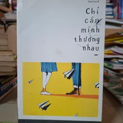 Chỉ cần mình thương nhau