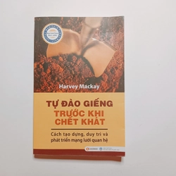 Tự Đào Giếng Trước Khi Chết Khát - Harvey Mackay