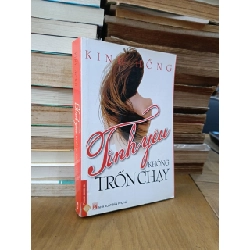 Tình yêu không trốn chạy - Kinh Hồng (Đặng Thị Vân Anh dịch)