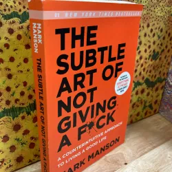 The Subtle Art Of Not Giving A F*ck - Mark Manson