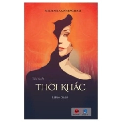 Thời Khắc (2016) - Michael Cunningham