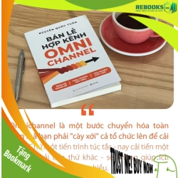 (TẶNG BOOKMARK) Bán Lẻ Hợp Kênh Omnichannel - NGUYỄN QUỐC TUẤN - MARKETING KINH DOANH