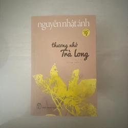 Nguyễn Nhật Ánh - Thương nhớ Trà Long (sách mới, sách thật)