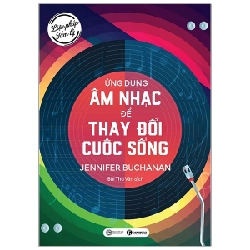 Liệu pháp tâm lý - Ứng dụng âm thanh để thay đổi cuộc sống - Jennifer Buchanan 2020 New 100% HCM.PO 339298